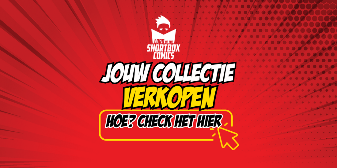 Hoe verkoop je jouw collectie comics zo goed mogelijk? - Shortbox Comics