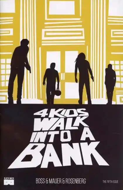 4 KIDS WALK INTO A BANK TP / HC # | BLACK MASK STUDIOS | HC