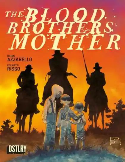 BLOOD BROTHERS MOTHER #1 CVR B | DSTLRY MEDIA, INC | MAY 2024