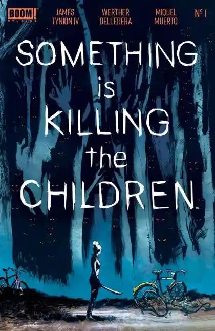 SOMETHING IS KILLING THE CHILDREN #1 | BOOM! STUDIOS | 2019 | A | 🔑 REPRINT